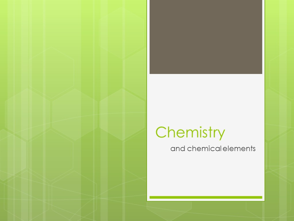 Chemistry and chemical elements